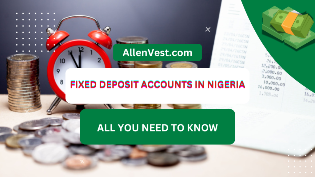 Fixed Deposit Accounts in Nigeria - Beginner's Guide