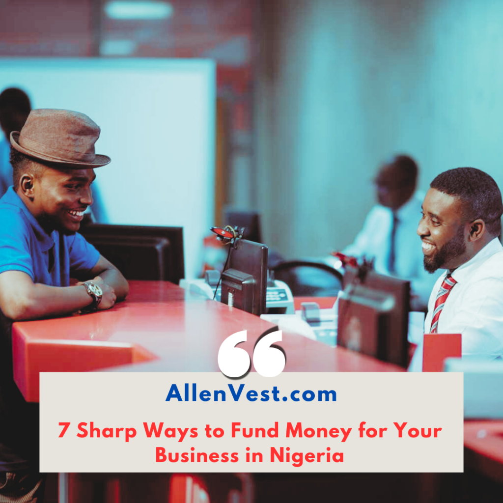 7 Sharp Ways to Raise Money for Your Business in Nigeria