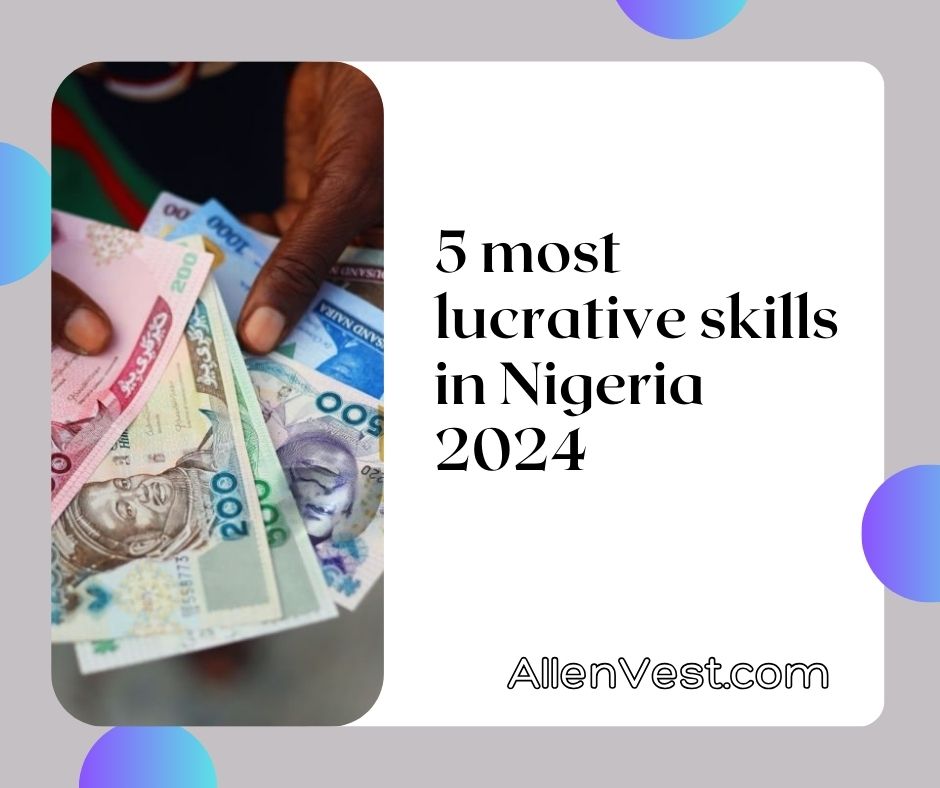 5 Most Lucrative Skills In Nigeria 2024