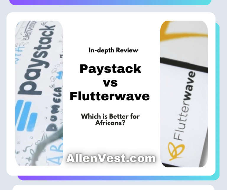 Paystack vs Flutterwave Review in Africa: Which is Better? - AllenVest