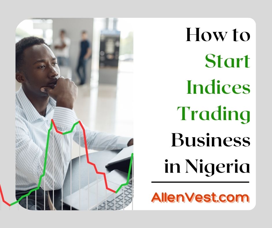 How to Start Indices Trading in Nigeria