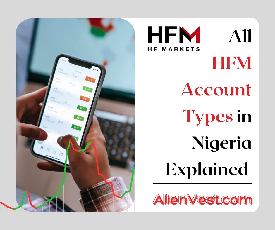 HF Markets is one of the best brokers in the world right now in 2025. It has 5 main account types. So how do you know which one is best for what? In this article, you will learn the differences between all HFM account types in Nigeria. In this guide, we'll break down all HFM account types, from the Cent Account for newcomers to the Pro Plus Account and Premium Account for advanced traders.