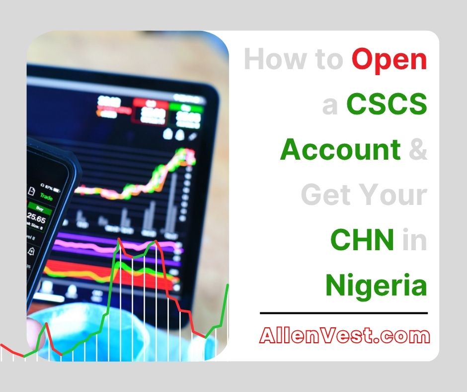 Learn how to open a CSCS account in Nigeria. Clear step-by-step process, required documents, best brokers, how to get your CHN, and what happens next.