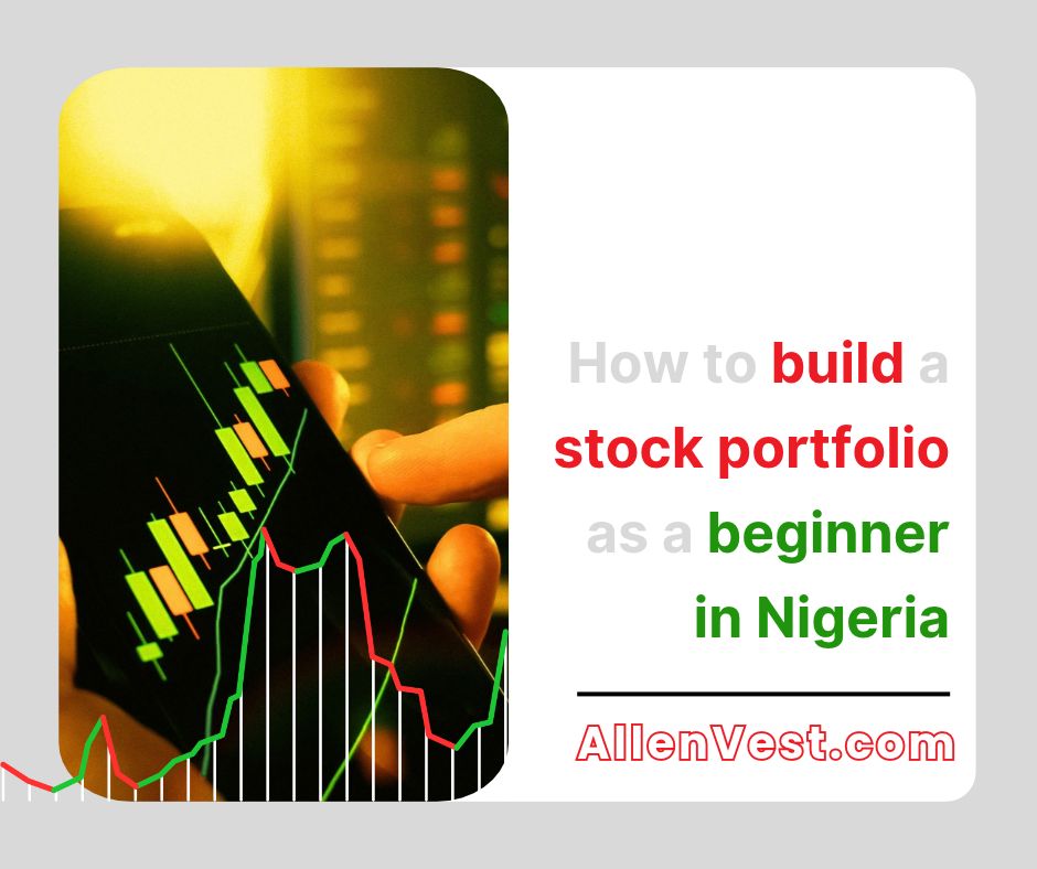 Learn how to build a stock portfolio as a beginner in Nigeria, from choosing a reliable stockbroker and opening your investment account to selecting shares on the Nigerian Exchange (NGX), managing risk, and growing your portfolio consistently.