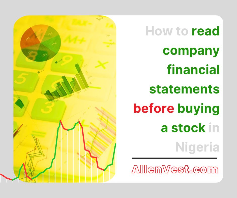 In this guide, you will learn how to read company financial statements before buying a stock in Nigeria, even if you have no accounting background. We will break down the income statement, balance sheet, and cash flow statement, explain the financial ratios that matter, and show you the warning signs to look for before investing in companies listed on the Nigerian Exchange (NGX).